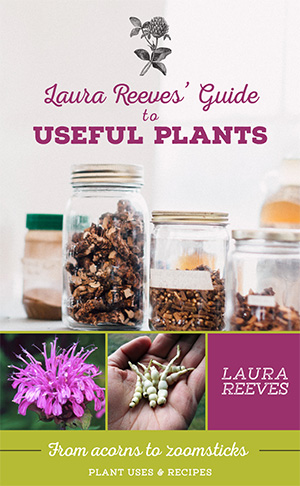 Laura Reeves' Guide to Useful Plants